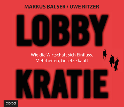 Lobbykratie - Markus Balser, Uwe Ritzer