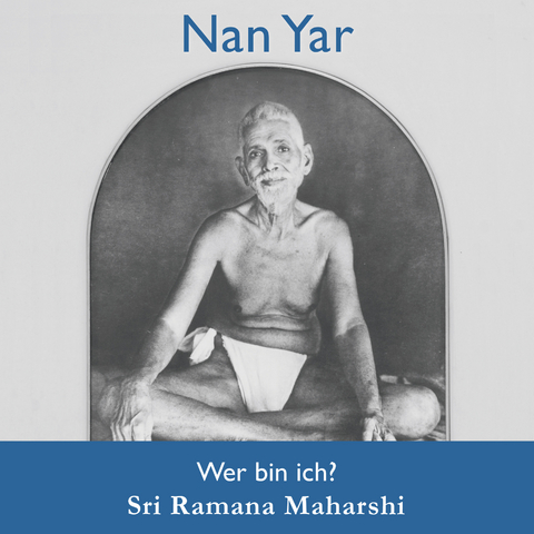 Nan Yar -  Ramana Maharshi