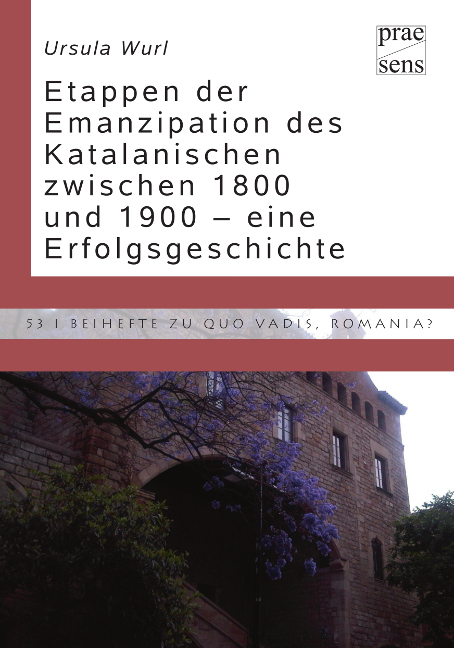 Etappen der Emanzipation des Katalanischen zwischen 1800 und 1900 – eine Erfolgsgeschichte - Ursula Wurl