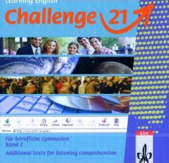 Challenge 21. Englisch für berufliche Gymnasien / Additional Texts for Listening Comprehension. CD - Ulrich Brösskamp, Harald Peter, Hermann Fischer