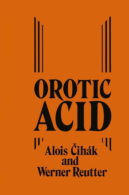 Orotic Acid - A. Cihák, W. Reutter