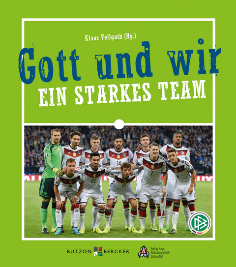 Gott und wir - Ein starkes Team - 