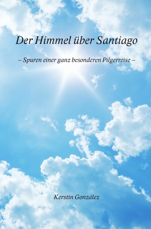 Der Himmel über Santiago - Kerstin Gonzalez