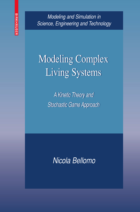 Modeling Complex Living Systems - Nicola Bellomo
