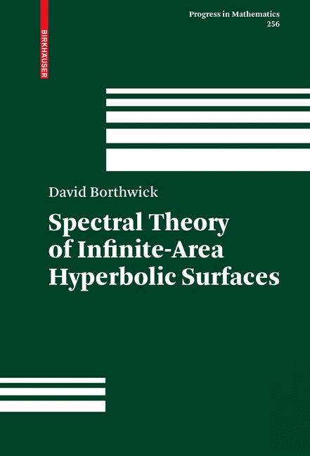 Spectral Theory of Infinite-Area Hyperbolic Surfaces - David Borthwick