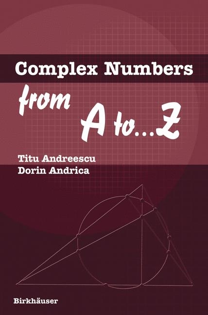 Complex Numbers from A to ...Z - Titu Andreescu, Dorin Andrica