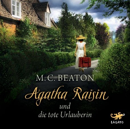 Agatha Raisin und die tote Urlauberin - M.C. Beaton