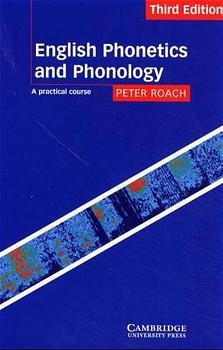 English Phonetics and Phonology - Third Edition. A practical course - Peter Roach