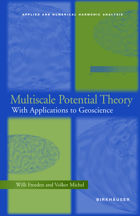 Multiscale Potential Theory - Willi Freeden, Volker Michel