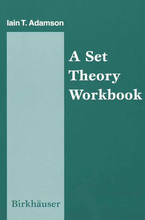 A Set Theory Workbook - Iain Adamson