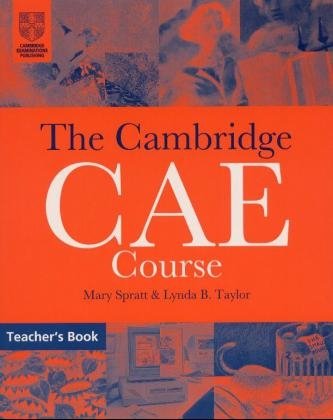 Cambridge CAE Course - Mary Spratt, Lynda Taylor