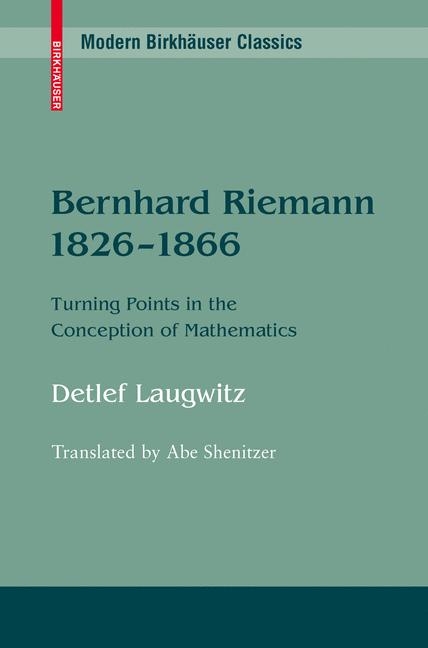 Bernhard Riemann, 1826-1866 - Detleff Laugwitz