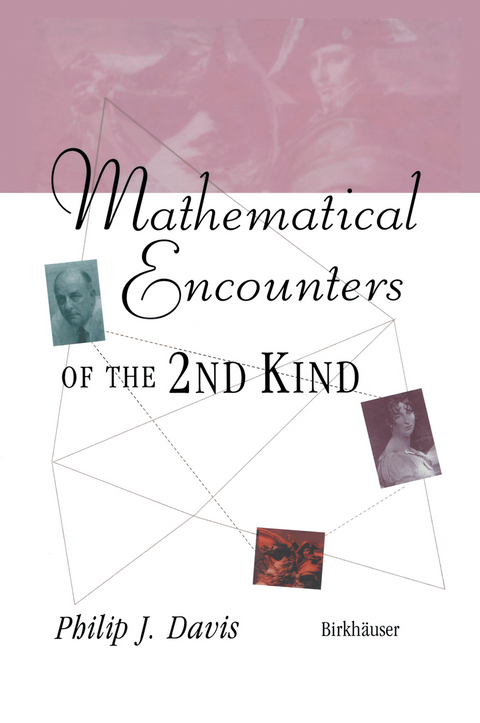 Mathematical Encounters of the Second Kind - Philip J. Davis