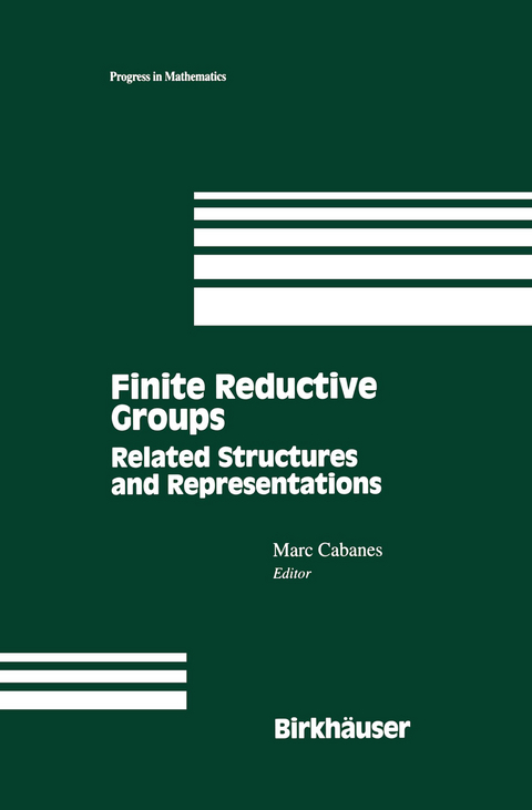 Finite Reductive Groups: Related Structures and Representations - 