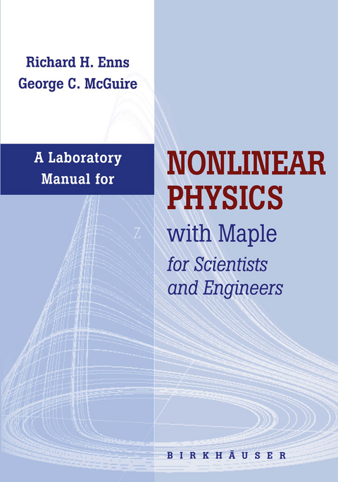 Laboratory Manual for Nonlinear Physics with Maple for Scientists and Engineers - Richard H. Enns, George McGuire