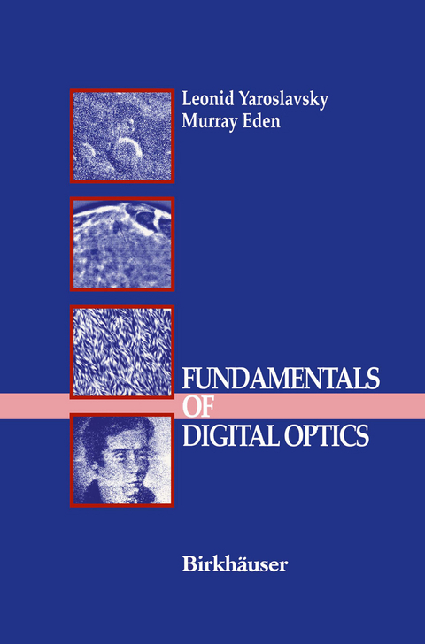 Fundamentals of Digital Optics - Leonid Yaroslavsky, Murray Eden