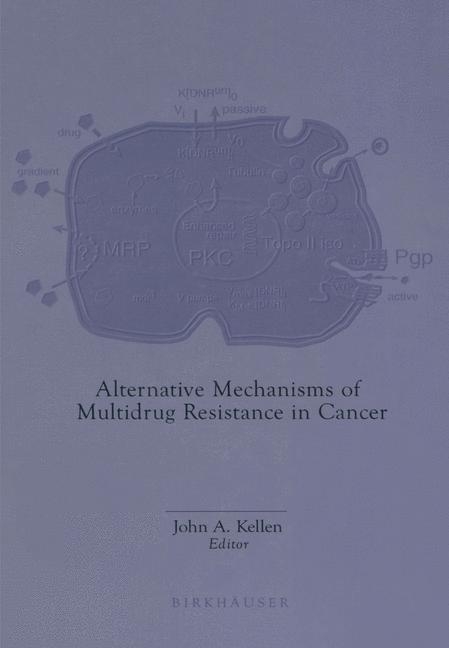 Alternative Mechanisms of Multidrug Resistance in Cancer - 