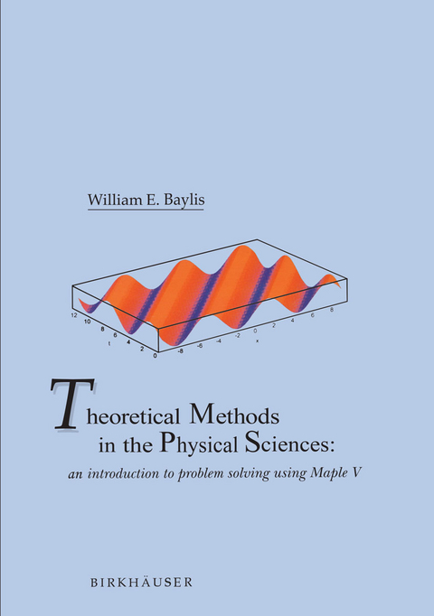 Theoretical Methods in the Physical Sciences - William E. Baylis