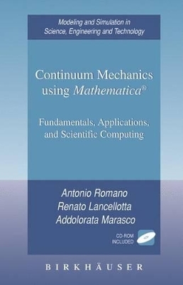 Continuum Mechanics Using "Mathematica" - Antonio Romano, Renato Lancellotta, Addolorata Marasco