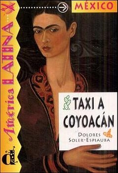 México - Un taxi hacia Coyoaćan - Dolores Soler-Espiauba
