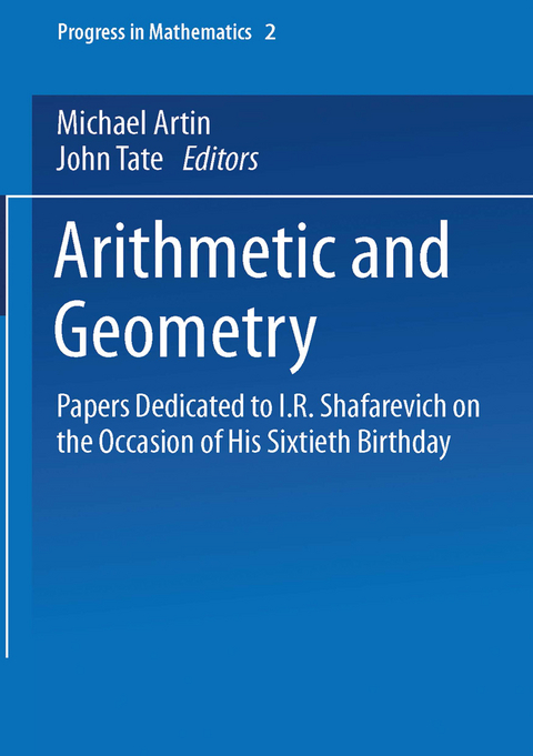 Arithmetic and Geometry - Michael Artin, John Tate