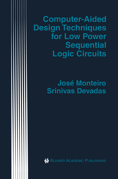 Computer-Aided Design Techniques for Low Power Sequential Logic Circuits - José Monteiro, Srinivas Devadas