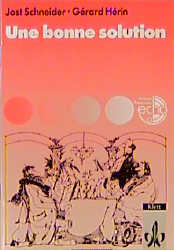 Une bonne solution - Jost Schneider, Gérard Hérin
