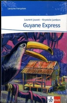 Guyane Express. Photos interdites, 2 Bde. - Krystelle Jambon, Laurent Jouvet