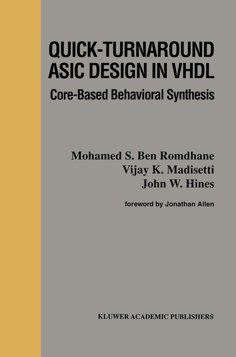 Quick-Turnaround ASIC Design in VHDL - N. Bouden-Romdhane, Vijay Madisetti, J.W. Hines