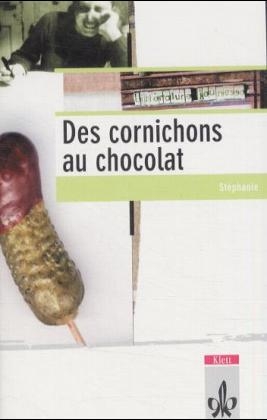 Des cornichons au chocolat - Neu -  Stéphanie