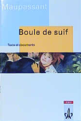 Boule de Suif. Texte et documents - Guy de Maupassant