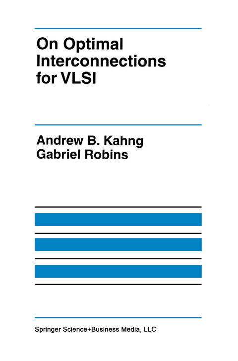 On Optimal Interconnections for VLSI - Andrew B. Kahng, Gabriel Robins