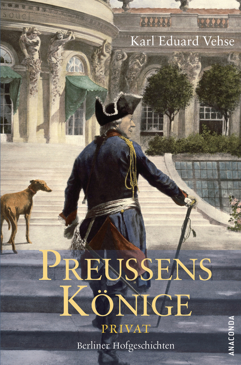 Preussens Könige Privat - Karl Eduard Vehse