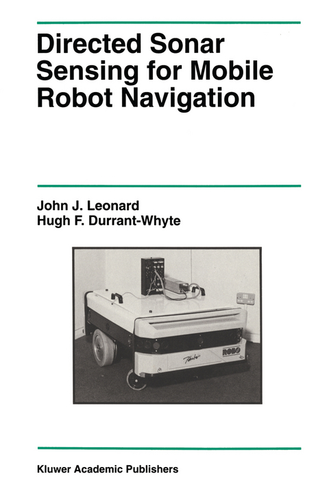 Directed Sonar Sensing for Mobile Robot Navigation - John J. Leonard, Hugh F. Durrant-Whyte