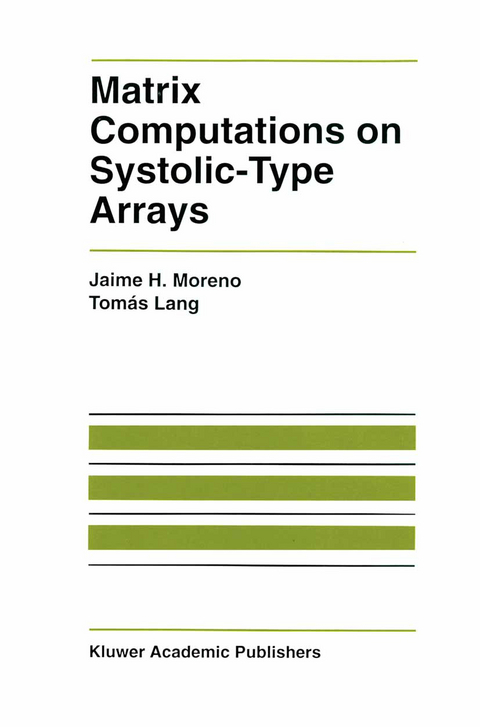 Matrix Computations on Systolic-Type Arrays - Jaime Moreno, Tomás Lang