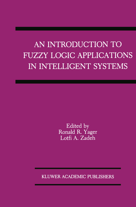 An Introduction to Fuzzy Logic Applications in Intelligent Systems - 