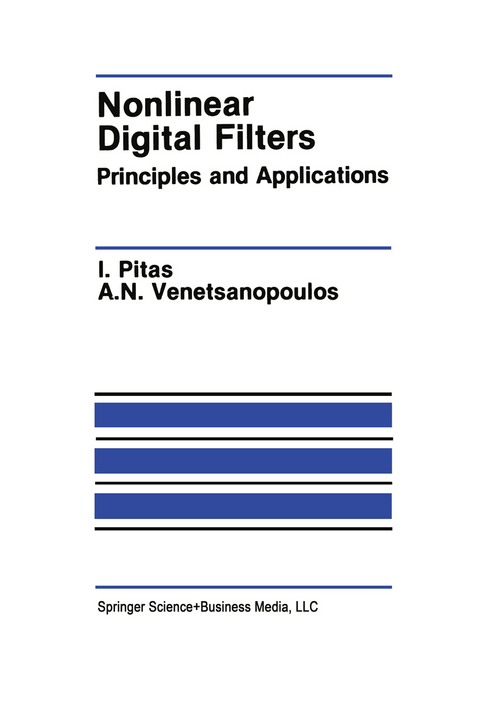 Nonlinear Digital Filters - Ioannis Pitas, Anastasios N. Venetsanopoulos