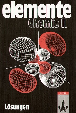 Elemente Chemie. Unterrichtswerk für Chemie an Gymnasien / Bisherige überregionale Ausgabe / Schülerband 11. bis 13. Schuljahr