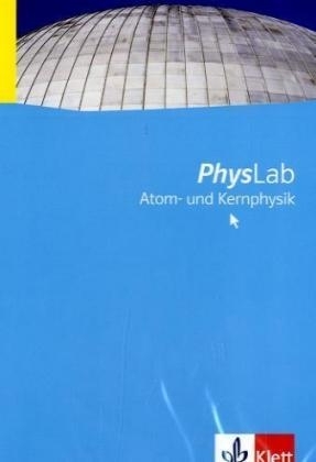 Impulse Physik 2. Praktikum / PhysLab Atom- und Kernphysik