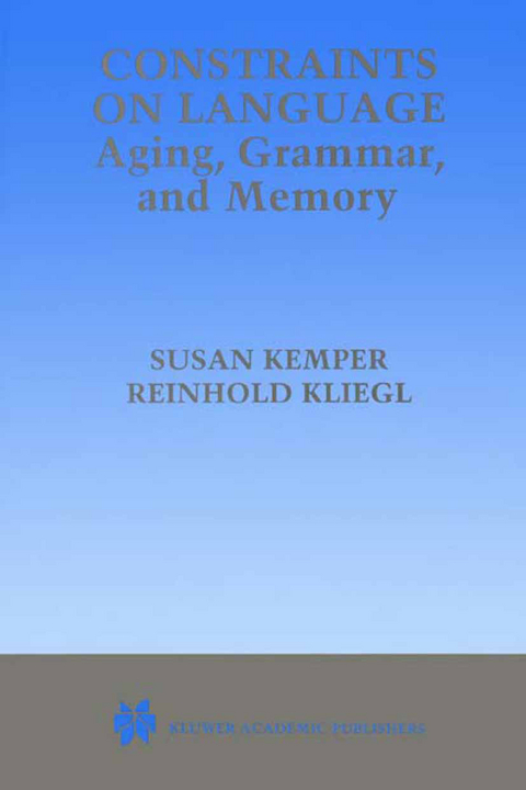 Constraints on Language: Aging, Grammar, and Memory - 