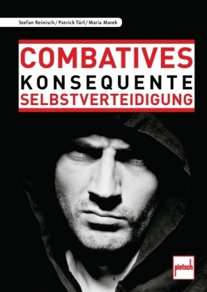 Combatives - Stefan Reinisch, Patrick Türl, Maria Marek