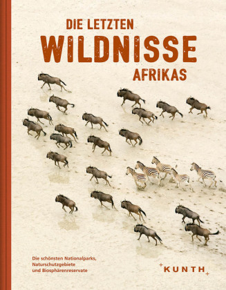 Die letzten Wildnisse Afrikas