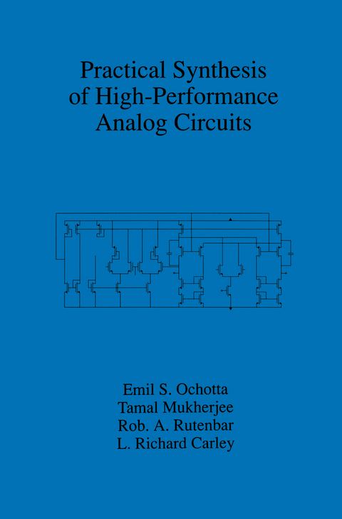 Practical Synthesis of High-Performance Analog Circuits - Emil S. Ochotta, Tamal Mukherjee, Rob A. Rutenbar, L. Richard Carley
