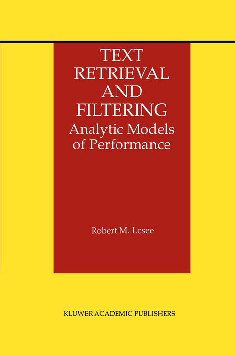 Text Retrieval and Filtering - Robert M. Losee