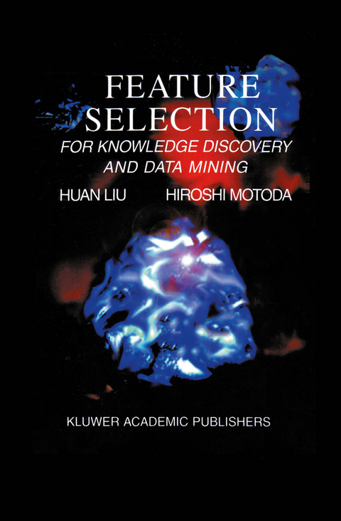 Feature Selection for Knowledge Discovery and Data Mining -  Huan Liu, Hiroshi Motoda