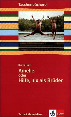 Amelie oder Hilfe, nix als Brüder - Krimi Buhl