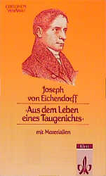 Aus dem Leben eines Taugenichts - Joseph von Eichendorff