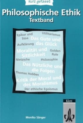 Philosophische Ethik - kurz gefasst - Monika Sänger