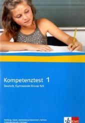 Kompetenztest Deutsch 5/6 Gymnasium. Ausgabe für Hamburg, Hessen, Mecklenburg-Vorpommern, Sachsen, Schleswig-Holstein, Thüringen