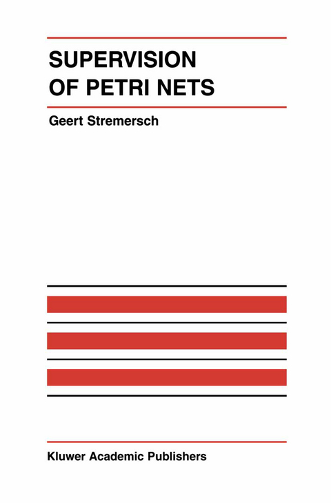 Supervision of Petri Nets - Geert Stremersch